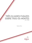 Três olhares fugazes sobre Trás-os-Montes | Roberto Pérez